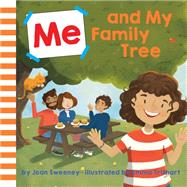 Me and My Family Tree by Sweeney, Joan; Trithart, Emma, 9781524768485