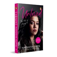 Unloved The Art of Moving On by Gupta, Harshita, 9780143468486