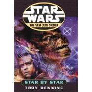 Star Wars: The New Jedi Order: Star by Star by Denning, Troy, 9780345428486