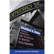 Democracy Incorporated by Wolin, Sheldon S.; Hedges, Chris, 9780691178486