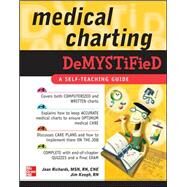 Medical Charting Demystified by Richards, Joan; Keogh, Jim, 9780071498487