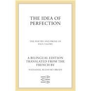 The Idea of Perfection by Valry, Paul; Rudavsky-brody, Nathaniel, 9780374298487