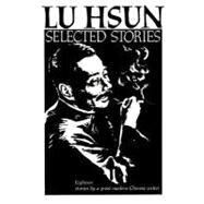 Selected Stories Of Lu Hsun Pa by Lu Hsun, 9780393008487