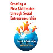 Creating a New Civilization Through Social Entrepreneurship by Patrick Petit, 9780429598487