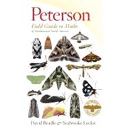 Peterson Field Guide to Moths of Northeastern North America by Beadle, David, 9780547238487