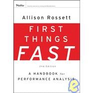 First Things Fast A Handbook for Performance Analysis by Rossett, Allison, 9780787988487
