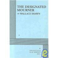 The Designated Mourner - Acting Edition by Wallace Shawn, 9780822218487