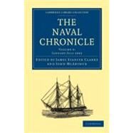 The Naval Chronicle by Clarke, James Stanier; McArthur, John, 9781108018487