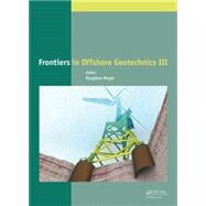 Frontiers in Offshore Geotechnics III by Meyer; Vaughan, 9781138028487