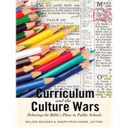 Curriculum and the Culture Wars by Deckman, Melissa; Prud'homme, Joseph, 9781433118487