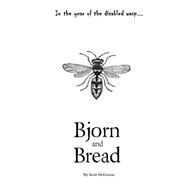 Bjorn & Bread by Mcgowan, Scott; Mcgowan, June S., 9781500438487