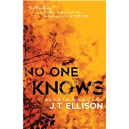 No One Knows by Ellison, J.T., 9781501118487