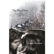 The Blue Hour by Pritchett, Laura, 9781619028487
