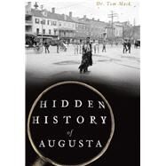 Hidden History of Augusta by Mack, Tom, Dr., 9781626198487