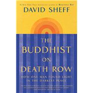 The Buddhist on Death Row How One Man Found Light in the Darkest Place by Sheff, David, 9781982128487