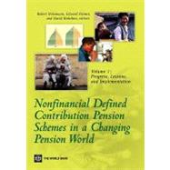Nonfinancial Defined Contribution Pension Schemes in a Changing Pension World Volume 1, Progress, Lessons, and Implementation by Holzmann, Robert; Palmer, Edward; Robalino, David, 9780821388488