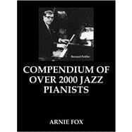Compendium of over 2000 Jazz Pianists by Fox, Arnie, 9781425118488