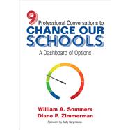 Nine Professional Conversations to Change Our Schools by Sommers, William A., Ph.D.; Zimmerman, Diane P., Ph.D.; Hargreaves, Andy, 9781506398488