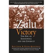 Zulu Victory by Lock, Ron; Quantrill, Peter, 9781848328488