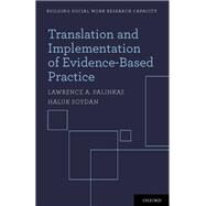 Translation and Implementation of Evidence-based Practice by Palinkas, Lawrence A.; Soydan, Haluk, 9780195398489