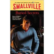 Smallville #6: Buried Secrets by Colon, Suzan, 9780316168489