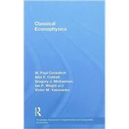 Classical Econophysics by Cottrell; Allin F., 9780415478489