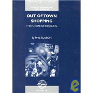 Out of Town Shopping: The...,Ruston, Phil,9780712308489