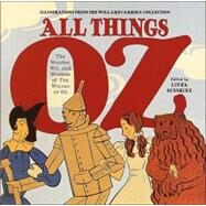 All Things Oz : The Wonder, Wit, and Wisdom of the Wizard of Oz by SUNSHINE, LINDA, 9781400048489