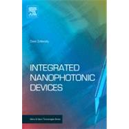Integrated Nanophotonic Devices by Zalevsky, Zeev; Abdulhalim, Ibrahim, 9781437778489