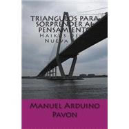 Triangulos Para Sorprender Al Pensamiento by PavOn, Manuel Arduino, 9781508508489