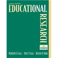 Educational Research  An Introduction by Gall, M. D.; Gall, Joyce P.; Borg, Walter R., 9780205488490