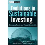 Evolutions in Sustainable Investing Strategies, Funds and Thought Leadership by Krosinsky, Cary; Robins, Nick; Viederman, Stephen, 9780470888490