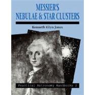 Messier's Nebulae and Star Clusters by Kenneth Glyn Jones, 9780521058490