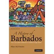A History of Barbados: From Amerindian Settlement to Caribbean Single Market by Hilary McD. Beckles, 9780521678490