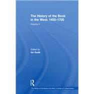 The History of the Book in the West: 14551700: Volume II by Gadd,Ian, 9781138378490