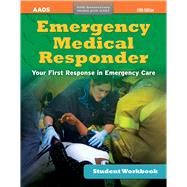 Emergency Medical Responder Includes Navigate 2 Premier Access + Emergency Medical Responder, Student Workbook by American Academy of Orthopaedic Surgeons (AAOS); Schottke, David, 9781284118490