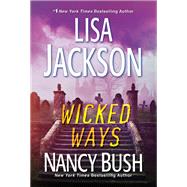 Wicked Ways by Jackson, Lisa; Bush, Nancy, 9781420118490
