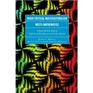 When Critical Multiculturalism Meets Mathematics A Mixed Methods Study of Professional Development and Teacher Identity by Marshall, Patricia L.; Decuir-gunby, Jessica T.; Mcculloch, Allison W., 9781475808490