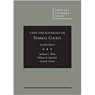 Cases and Materials on Federal Courts by Wells, Michael L.; Marshall, William P.; Nichol, Gene R., 9781642428490