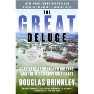 The Great Deluge: Hurricane Katrina, New Orleans, and the Mississippi Gulf Coast by Brinkley, Douglas, 9780061148491