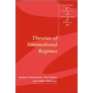 Theories of International Regimes by Andreas Hasenclever , Peter Mayer , Volker Rittberger, 9780521598491