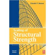Scaling of Structural Strength by Bazant, 9780750668491