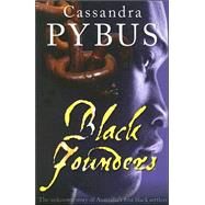 Black Founders The Unknown Story of Australia's First Black Settlers by Pybus, Cassandra, 9780868408491