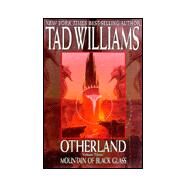 Otherland 3: Mountain of Black Glass by Williams, Tad, 9780886778491