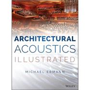 Architectural Acoustics Illustrated by Ermann, Michael, 9781118568491