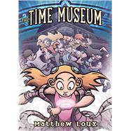 The Time Museum by Loux, Matthew, 9781596438491