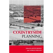 Countryside Planning by Bishop, Kevin; Phillips, Adrian, 9781853838491
