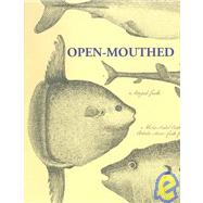 Open-mouthed by Crowden, James; Sail, Lawrence; Peacock, Alan; Rowe, Elisabeth, 9781903018491