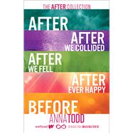 The After Collection After, After We Collided, After We Fell, After Ever Happy, Before by Todd, Anna, 9781982158491