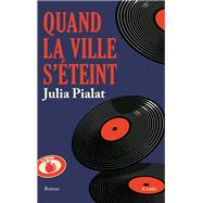 Quand la ville s'teint by Julia Pialat, 9782709668491